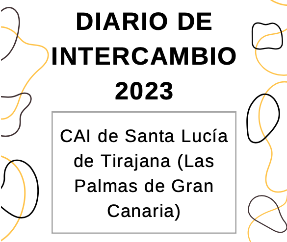 Diario de Intercambio CAI Santa Lucía de Tirajana 2023