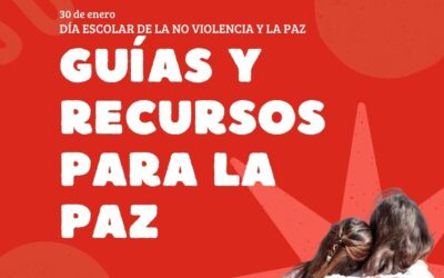 Día Escolar de la No Violencia y la Paz: guías y recursos