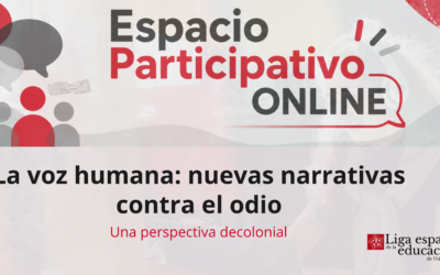 Conferencia abierta “La voz humana: nuevas narrativas contra el odio” en el Espacio Participativo Online