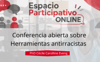 Conferencia abierta sobre herramientas antirracistas: mirada y lenguaje antirracista en el Espacio Participativo Online